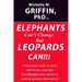Elephants Can't Change but Leopards Can!!!