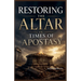 Restoring the Altar in Times of Apostasy
