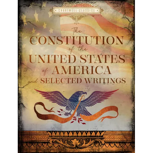 The Constitution of the United States of America and Selected Writings