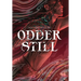 Odder Still