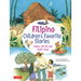 Filipino Children's Favorite Stories: Fables, Myths and Fairy Tales