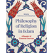 Philosophy of Religion in Islam: A Reader of Classical Sources