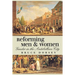 Reforming Men and Women: Gender in the Antebellum City