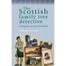 The Scottish Family Tree Detective: Tracing Your Ancestors in Scotland
