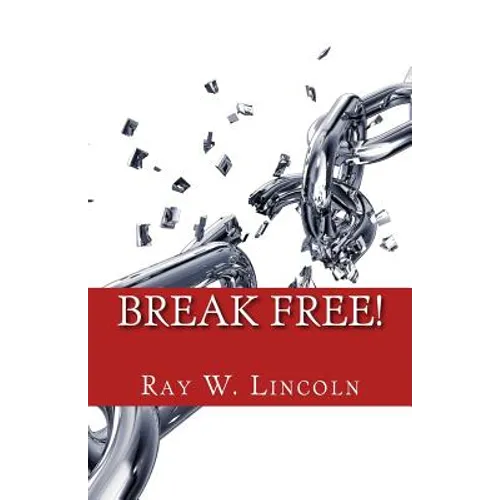 Break Free!: Becoming a Forgiving Person