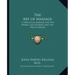 The Art of Massage: A Practical Manual for the Nurse, the Student and the Practitioner