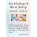 Sea Monkeys & Brine Shrimp: Sea Monkeys & Brine Shrimp Owners Advice Including Eggs, Hatching, Breeding, Feeding and How to Help Them Live Longer