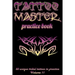 Tattoo Master Practice Book - 50 Unique Tribal Tattoos to Practice: 6 X 9(15.24 X 22.86 CM) Size Cream Pages with 3 Dots Per Inch to Practice with Rea