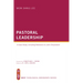 Pastoral Leadership: A Case Study, Including Reference to John Chrysostom