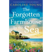 The Forgotten Farmhouse by the Sea: An emotional and uplifting tale of secrets and second chances