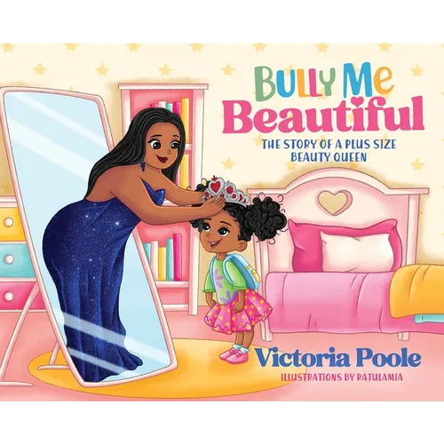 Bully Me Beautiful (Hardcover)