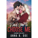 Need You To Choose Me: A single dad surprise pregnancy small town romance