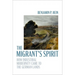 The Migrant's Spirit: How Industrial Modernity Came to the German Lands