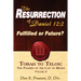 The Resurrection of Daniel 12: Future or Fulfilled?: Torah To Telos, The End of the Law of Moses