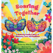 Soaring Together: A Butterfly Family's Story of Discovery, Love, and Resilience