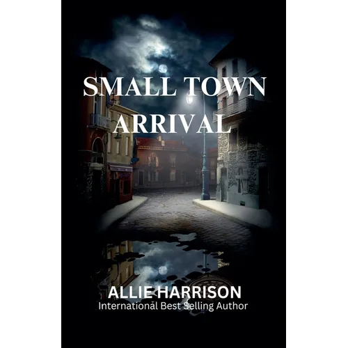 Small Town Arrival