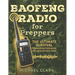 Baofeng Radio for Preppers: The Ultimate Survival Communication Guide for Unpredictable Times