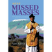 Near Missed Masses: Ten Short Stories Based on Actual Events