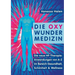 Die Oxy Wunder Medizin: Die neue HF-Therapie: Anwendungen von A-Z im Bereich Gesundheit, Schönheit und Wellness