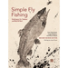 Simple Fly Fishing (Revised Second Edition)