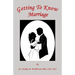 Getting to Know Marriage