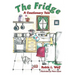 The Fridge: A Cautionary Tale