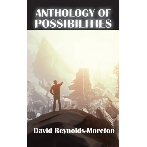 Anthology of Possibilities