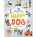 Happy Dog: 101 Easy Enrichment Activities for a Healthy, Happy, Well-Behaved Pup