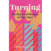Turning: The Magic and Mystery of More Days