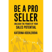 Be a Pro Seller: Unleash the Power of Your Sales Potential