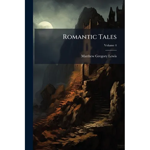 Romantic Tales; Volume 4