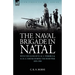 The Naval Brigade in Natal: With the Guns of H. M. S. Terrible & H. M. S. Tartar during the Boer War 1899-1900