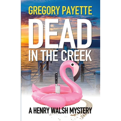 Dead in the Creek