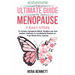 The Ultimate Guide to Menopause: 7 Easy Steps to Achieve Symptom Relief, Weight Loss, and Holistic Wellness to Confidently Embark on Your Stress-Free