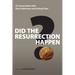 Did the Resurrection Happen?: A Conversation with Gary Habermas and Antony Flew