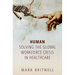 Human: Solving the Global Workforce Crisis in Healthcare