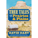 True Tales of the Prairies and Plains