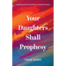 Your Daughters Shall Prophesy: Amplifying the Voice and Place of Christian Women
