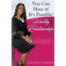 You Can Have It! It's Possible! Healthy Relationships