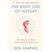 The Right Side of History: How Reason and Moral Purpose Made the West Great
