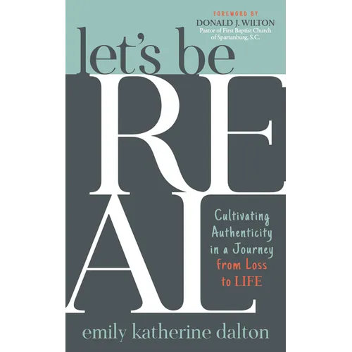 Let's Be Real: Cultivating Authenticity in a Journey from Loss to Life
