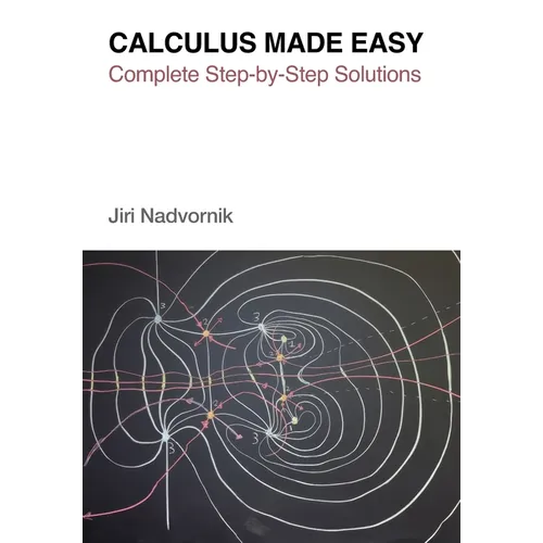 Calculus Made Easy: Complete Step-by-Step Solutions