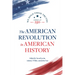 The American Revolution in American History