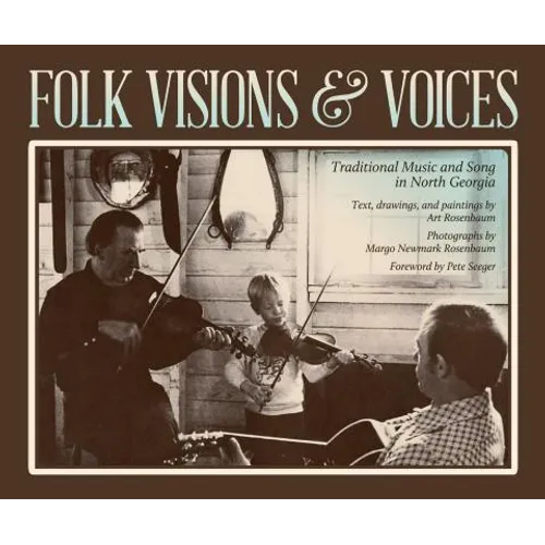 Folk Visions & Voices: Traditional Music and Song in North Georgia