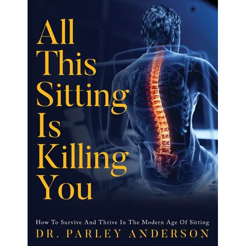 All This Sitting Is Killing You