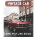 Vintage Car: The Picture Book Of Cars Great for Alzheimer's Patients and Seniors with Dementia.