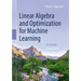 Linear Algebra and Optimization for Machine Learning: A Textbook
