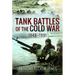Tank Battles of the Cold War, 1948-1991
