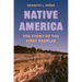Native America: The Story of the First Peoples