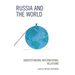 Russia and the World: Understanding International Relations